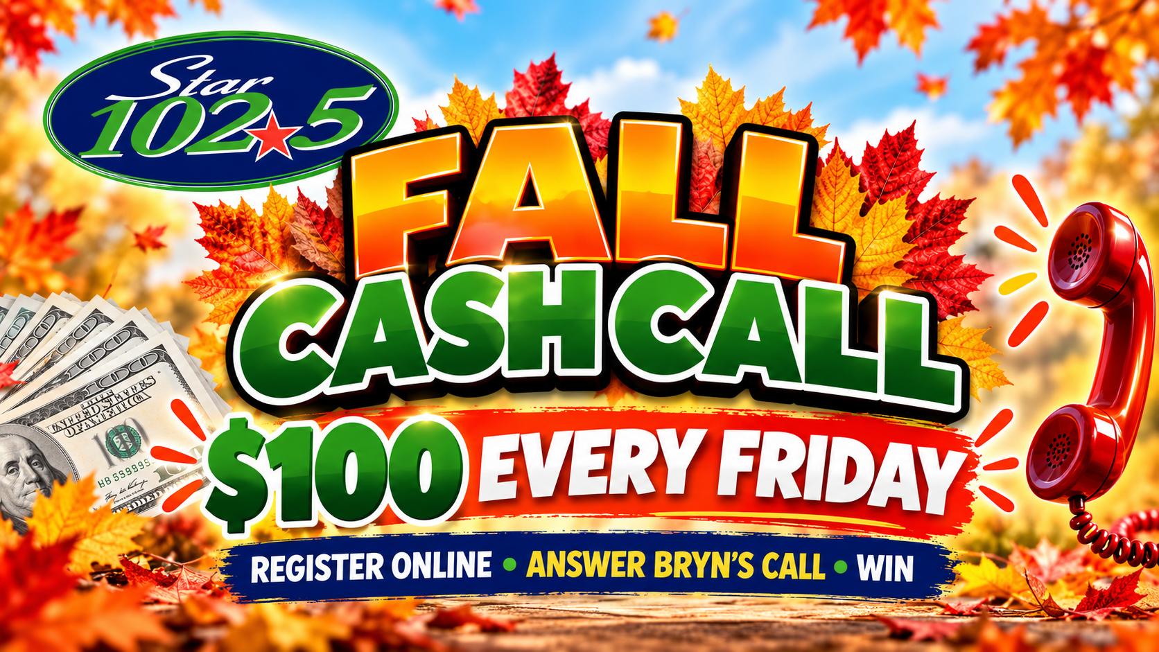 STAR 102.5 Fall Cash Call graphic announcing $100 every Friday and inviting listeners to register online